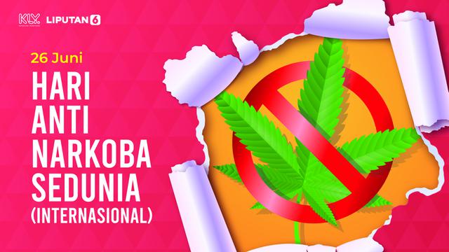 26 Juni Hari Hari Anti Narkoba Internasional, Coba-Coba Bisa Berakibat Fatal