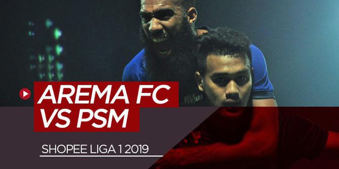 VIDEO: Kemenangan Arema FC atas PSM pada Pekan Ke-22 Liga 1 2019