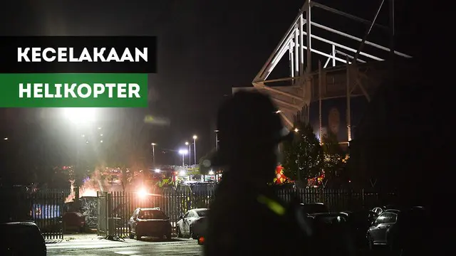 Helikopter yang ditumpangi oleh pemilik Leicester City, Vichai Srivaddhanaprabha terbakar, Sabtu (27/10/2018) malam waktu setempat.