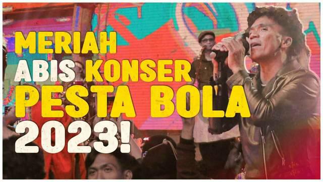 Berita Video, kemeriahan konser Pesta Bola Dunia 202 yang berlangsung Sabtu (4/11/2023)