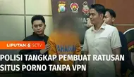 Polisi menangkap pembuat ratusan situs porno yang dapat dibuka tanpa menggunakan VPN. Dari penelusuran Subdit V Siber Ditreskrimsus Polda Jawa Timur, ada 280 situs porno yang dibuat tersangka, dan 3.000 video di antaranya video porno anak.