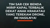 Rekaman drone yang memperlihatkan benda putih mirip kapal terbalik di sekitar Gunung Anak Krakatau viral setelah diunggah akun Instagram Andrea Ramadhan.

Awalnya, Andrea tidak menyadari adanya benda mencurigakan dalam rekaman tersebut. Ia baru mengetahuinya setelah sejumlah netizen mengirim DM d...