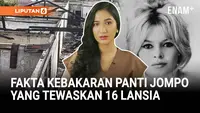 DVI Identifikasi 16 Lansia Korban Kebakaran Panti | Brigitte Bardot Meninggal Dunia