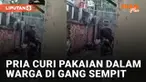 Aksi seorang pria curi pakaian dalam warga kembali terjadi