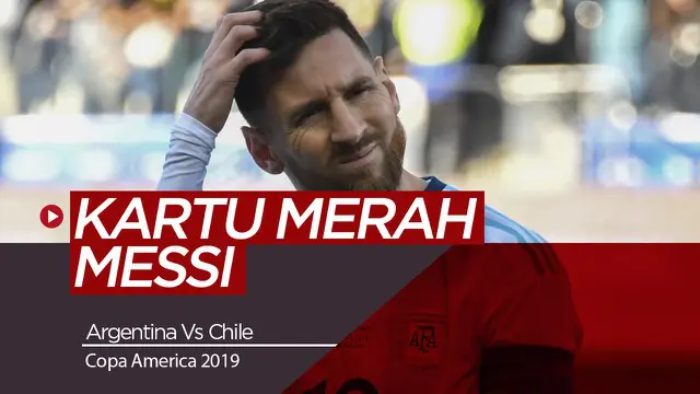 VIDEO: Highlights Copa America 2019, Kartu Merah Messi Warnai Kemenangan Argentina atas Chile 2-1