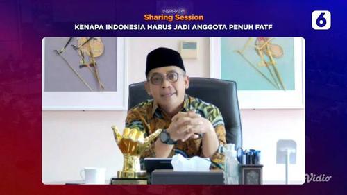 VIDEO: Keuntungan Indonesia Jadi Anggota Organisasi Anti Pencucian Uang FATF