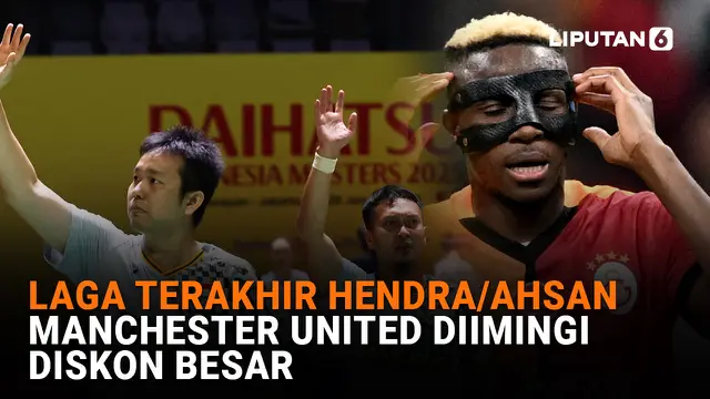 Laga Terakhir Hendra/Ahsan, Manchester United Diimingi Diskon Besar