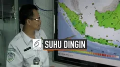 Menurut BMKG suhu dingin pada pagi hari dalam beberapa hari terakhir menjadi pertanda puncak musim kemarau di Indonesia.