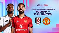 Live Streaming Premier League 2025 Fulham vs MU Eksklusif di Vidio. (dok. vidio.com)