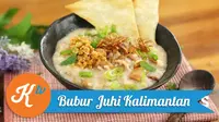 Perkaya pilihan menu sarapan sehat di rumah untuk keluarga. Salah satunya bubur juhi Kalimantan. Berikut resep praktis dari Kokiku Tv. (Foto: Kokiku Tv)