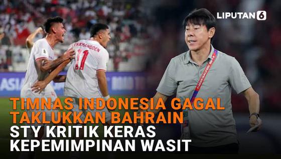 Timnas Indonesia Gagal Taklukkan Bahrain, STY Kritik Keras Kepemimpinan Wasit
