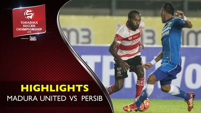 Video highlights TSC 2016 antara Madura United vs Persib Bandung yang berakhir dengan skor 2-1 di Gelora Bangkalan, Madura.