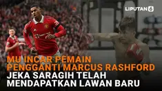 MU Incar Pemain Pengganti Marcus Rashford, Jeka Saragih Telah Mendapatkan Lawan Baru