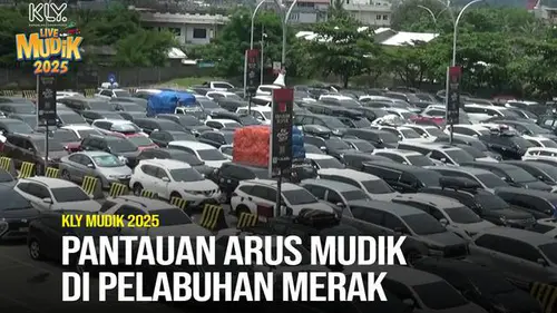 KLY Live Mudik 2025: Pantauan Arus Mudik di Pelabuhan Merak