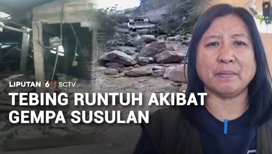 Tebing Runtuh Akibat Gempa Susulan