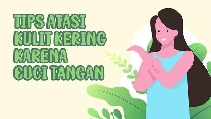 VIDEOGRAFIS: Tips Atasi Kulit Kering Karena Cuci Tangan ...