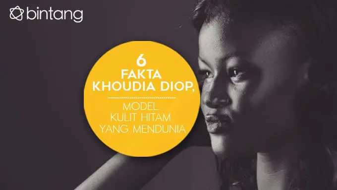 [Bintang] 5 Fakta Khoudia Diop, Model Kulit Hitam yang Mendunia