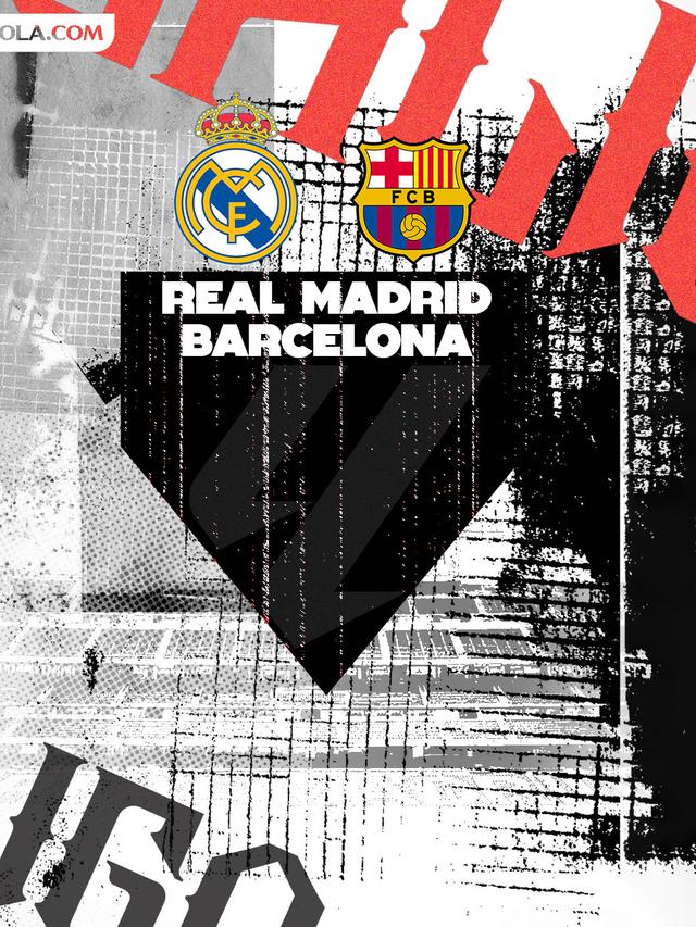 Real Madrid vs Barcelona - Liga Spanyol