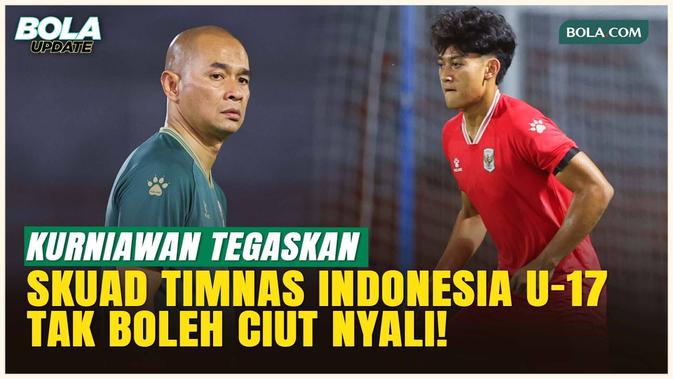 Kurniawan Tegaskan Timnas Indonesia U-17 Siap Tempur di Laga Kontra Vietnam U-17