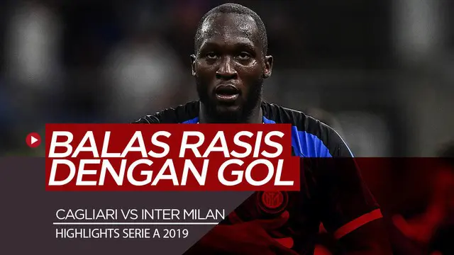 Berita Video Mendapat Perlakuan Rasis, Lukaku Balas Lewat Gol dan Menangkan Inter Milan