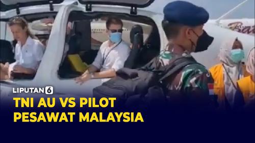 VIDEO: Disuruh Mendarat oleh TNI, Pilot Pesawat Malaysia Ngamuk!