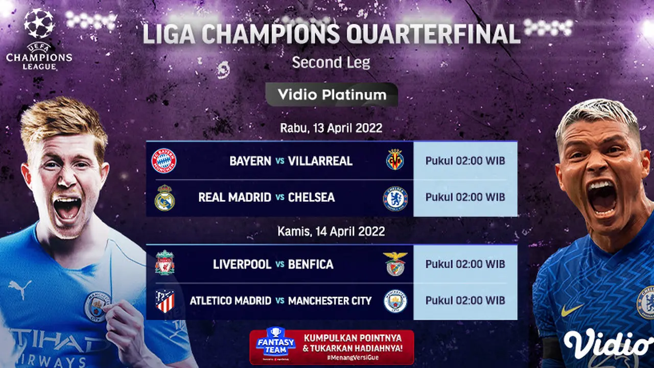 Live Streaming Liga Champions Perempat Final Leg Kedua di Vidio, 13&14 April 2022