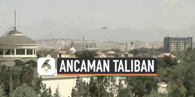 VIDEO: Rentetan Tembakan di Pinggir Kabul Afghanistan, Taliban Bersiap Kuasai Ibu Kota?