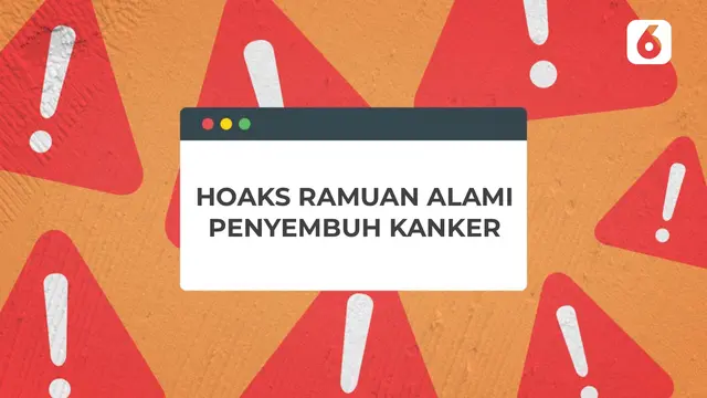VIDEO HOAKS SEPEKAN: Ramuan Alami Penyembuh Kanker
