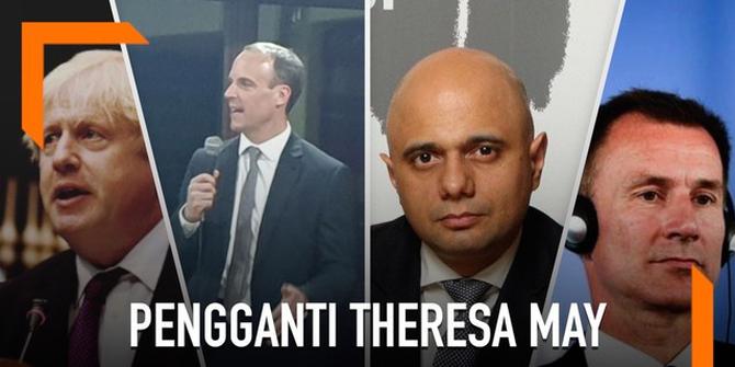 VIDEO: Deretan Politikus Masuk Bursa Pengganti Theresa May
