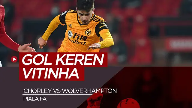 Berita video gol spektakuler pemain Wolves, Vitinha saat melawan Chorley di Piala FA, Sabtu dini hari (23/1/21)