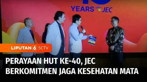 VIDEO: Empat Dekade, JEC Eye Hospital and Clinics Komitmen Optimalkan Penglihatan Masyarakat