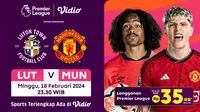 Link Live Streaming Liga Inggris: Luton Vs Manchester United di Vidio, 18 Februari 2024