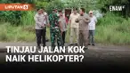 GUBERNUR LAMPUNG ARIAL DJUNAIDI TINJAU JALAN RUSAK, TAPI KOK NAIK HELIKOPTER?