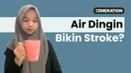 Cuaca panas dirasakan oleh masyarakat Indonesia beberapa waktu yang lalu. Hal tersebut menyebabkan muncul sebuah informasi tentang bahaya minum air dingin saat cuaca panas karena dapat menyebabkan penyakit stroke, apakah informasi tersebut benar?