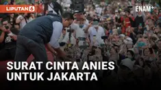 Surat Cinta dari Anies Baswedan Untuk DKI Jakarta