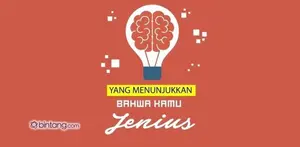 5 Bukti Ini Menunjukan Bahwa Kamu Jenius
