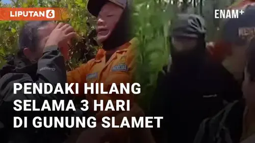 VIDEO: Pendaki Hilang Selama 3 Hari di Gunung Slamet, Berhasil Ditemukan Tim SAR