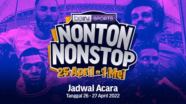 Langganan Gratis beIN Sports Spesial Promo Minggu Ini, 25 April Hingga 1 Mei 2022