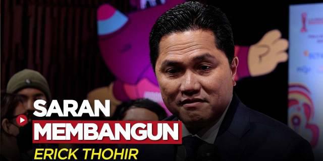 VIDEO: Saran Erick Thohir untuk Membangun Sepak Bola Indonesia Lebih Baik
