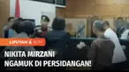 Nikita Mirzani mengamuk dalam sidang kasus pencemaran nama baik, lantaran pelapor tidak kunjung hadir di persidangan. Nikita kecewa, karena ketidakhadiran pelapor menyebabkan pengajuan penangguhan penahanannya ditolak.