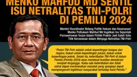 Infografis Menko Mahfud Md Sentil Isu Netralitas TNI-Polri di Pemilu 2024. (Liputan6.com/Abdillah)