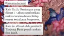 <p>Disebut Batik Gentongan karena setelah kain dibatik, lalu kain direndam dalam gentong tanah liat selama 40 hari. Menurut cerita Didiet Maulana di story Instagramnya, Batik Gentongan ini dibuat selama 1 tahun penuh di Tanjung Bumi oleh para pembatik di sana, untuk memberikan makna tentang proses hidup.</p>