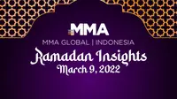 MMA Ramadan Insights 2022. Dok: MMA Global-Indonesia