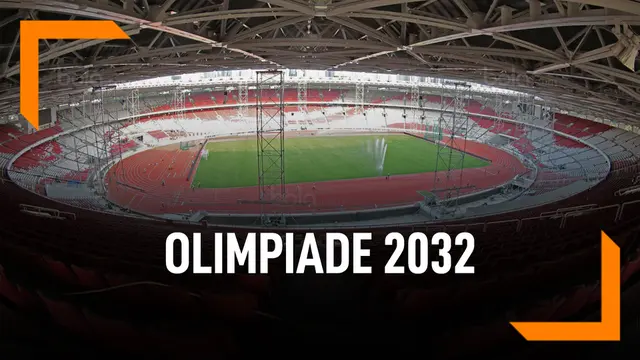 Ajukan Jadi Tuan Rumah Olimpiade 2032, Apa yang Disiapkan