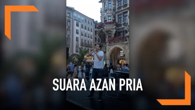 Seorang pemuda menaiki panggung dan langsung mengumandangkan azan magrib di pusat kota Munchen, Jerman. Warga di sekitar pun kagum akan suara azan si pemuda yang begitu merdu.