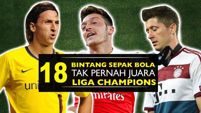 Video bintang sepak bola yang sering pindah klub tetapi tidak pernag merasakan juara Liga Champions, salah satunya Zlatan Ibrahimovic.