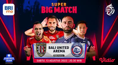 Link Live Streaming Big Match BRI Liga 1 2022 di Vidio : Bali United FC Vs Arema FC