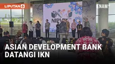 Mitra Internasional Datangi IKN, Mau Invest?