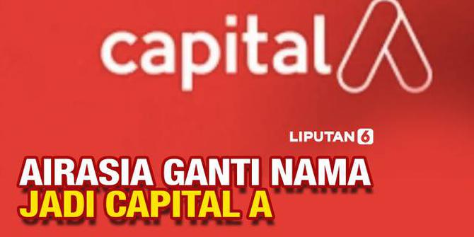 VIDEO: AirAsia Group Ganti Nama Jadi Capital A, Apa Perbedaannya?