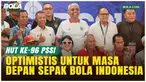 HUT KE-96 PSSI, Momentum Refleksi Bersama Legenda Sepak Bola Indonesia